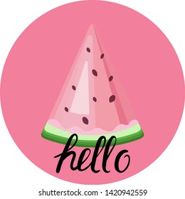 Hello watermelon summer fresh. Vector illustration.