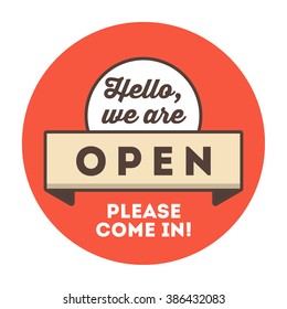 Hello we are open please come in sign with cream ribbon and red circle background. Useful for shop, coffee shop, restaurant, etc. 