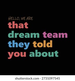 Hallo Wir sind, dass Traum-Team Vektor Retro inspirierende Zitat, Funny Office Squad Vektor Farbe Schriftzug