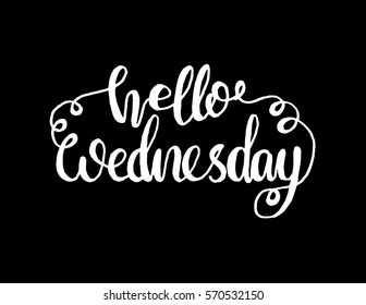Hello Wednesday. Hand Lettered Quote. Modern Calligraphy