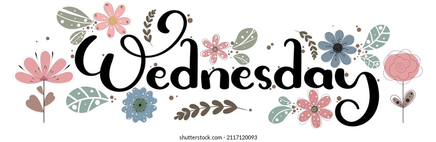 Hello WEDNESDAY. Wednesday week vector with flowers ad leaves. Decoration Typography Flat Style Design. Illustration Wednesday