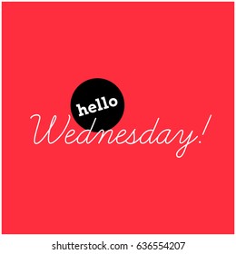 Hello Wednesday Written in Minimalist Script Flat Style Design