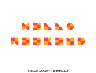 Hello weekend with geometric shape font design. Pink and yellow pattern on white background