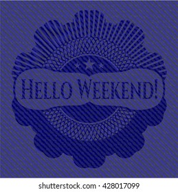 Hallo Wochenende! Jean- oder Denim-Emblem oder Badhintergrund