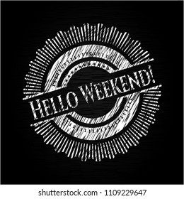 Hello Weekend! on blackboard