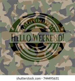 Hello Weekend! on camo texture