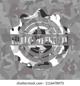 Hello Weekend! on grey camo texture