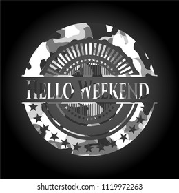 Hello Weekend! on grey camouflage texture