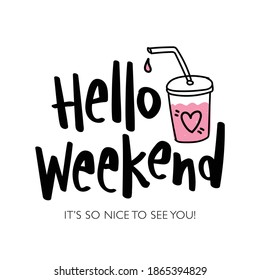 Hello Weekend Text Cute Design