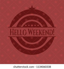 Hello Weekend! vintage red emblem