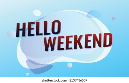 hello weekend word concept vector illustration with blue lines modern futuristic 3d style for landing page template ui web mobile app poster banner flyer background gift card coupon label wallpaper