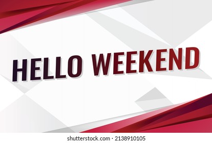 hello weekend word concept vector illustration with red lines modern futuristic 3d style for landing page template ui web mobile app poster banner flyer background gift card coupon label wallpaper