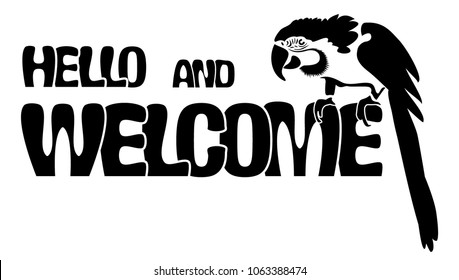 Hello and welcome lettering and parrot. Banner horizontal concept. Flat illustration.  Black ink. Vector illustration.