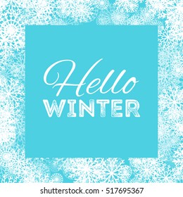 Hello winter abstract background design with snowflakes and snow.