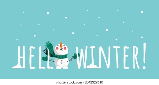 Hola invierno. Cartel. Ilustración vectorial con letras y un lindo muñeco de nieve con bufanda verde y mitones sobre fondo azul. Caricatura feliz muñeco de nieve disfrutando el invierno y la nieve. Hola tarjeta de invierno con snowman