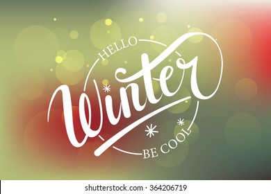 Hello winter be cool hand written text. Brush lettering on textured background with snowflakes. Vector card design with calligraphy. Cold season typography. Season greeting card, banner template. 