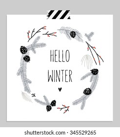 Hello winter! Branches, berries and leaves round frame. Wreath of leaves.  seasonal card. Vector illustration.