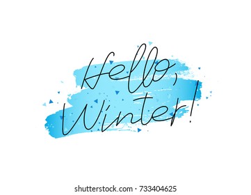 Hello winter. Calligraphy and lettering. Vector illustration on white background with blue brush stroke. Great holiday gift card.