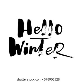 hello winter card. Hand drawn lettering background. Positive quote for your design. vector illustration