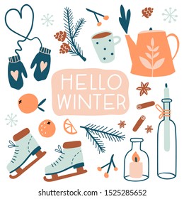 Hello winter card or poster. Ice skates, pine, candles, hot tea, mittens. Hand drawn  collection with cute cartoon items. Vector illustration. New Year and winter holiday symbols. Cozy lifestyle