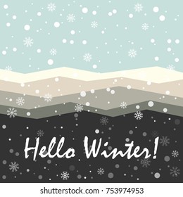 Hello Winter Card with Snowflakes Background. Vector Illustration. Flat Style. Winter Card for Holidays and Snowtime Greetings.