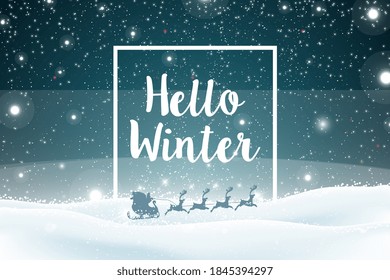 Hello Winter Christmas background with the silhouette of Santa Claus flying on a sleigh. Winter landscape with falling christmas shining beautiful snow. Holiday winter landscape. Vector illustration.