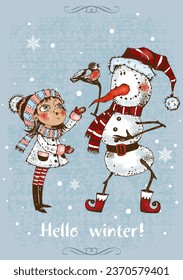 Hello winter. Christmas card with a cute girl and a snowman. Vector.