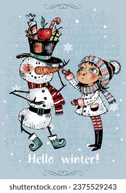 Hello winter. Christmas card with a cute girl and a snowman. Vector.
