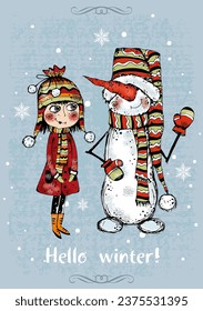 Hello winter. Christmas card with a cute girl and a snowman. Vector.