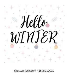 Hello winter. Christmas greeting card with handwritten calligraphy and hand drawn elements. Design for holiday greeting card, poster or banner. Vector illustration