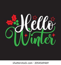 Hello Winter - Christmas T-shirt Design, Vector Files.