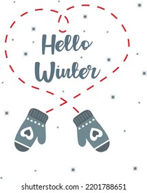 hello winter. Colorful greeting card or print design with cute mittens. Vector illustration with hand written text. Winter Christmas icons, elements and illustrations