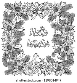 Hello Winter Coloring page with birds and winter natural object composition. New year and Christmas black and white square template for greeting cards, coloring page and covers with text place.