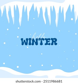 Hello winter. Winter is coming with snowflakes vector.