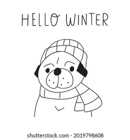 Hello winter. Cute pug wearing hat and scarf. Outline vector illustration on white background.