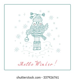 Hello Winter. Funny cartoon bird. Hand drawn doodles vector illustration
