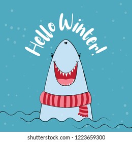 Hello Winter -  funny vector quotes and shark drawing. Hand drawn lettering for Xmas greetings cards. Lettering poster or t-shirt textile graphic design. / Cute shark character illustration.