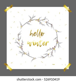 Hello winter gold hand drawn inscription with beautiful Christmas Wreath. Stylish vector card on gray background. Luxury illustration.