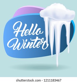 Hello Winter greeting card design. Snow drift and icicles on blue background. Template can be used for banners, posters, party invitation