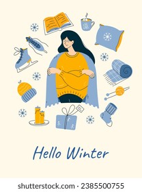 Hello winter greeting card design with woman in sweater and warm cozy blanket surrounded with leisure activity elements. Modern hand drawn flat vector illustration.