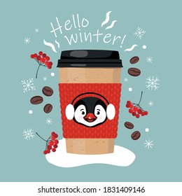 Hello winter. Winter greeting card with hot coffee in a paper Cup, with a penguin face, coffee beans, winter berries and an inscription. Snowfall season. Hot drink. Vector, isolated.