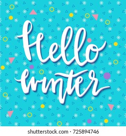 Hello winter greeting card in trendy style with lettering, colorful party blue background or invitation template, banner, cover, vector illustration