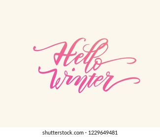 Hello winter. Hand drawn calligraphy and brush pen lettering. design for holiday greeting card and invitation of seasonal winter holiday.