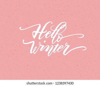 Hello winter. Hand drawn calligraphy and brush pen lettering. design for holiday greeting card and invitation of seasonal winter holiday.