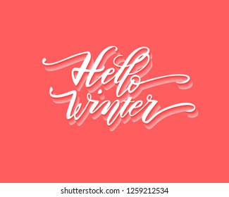 Hello winter. Hand drawn calligraphy and brush pen lettering. design for holiday greeting card and invitation of seasonal winter holiday.