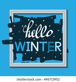 Hello Winter: Hand Drawn Calligraphy Letters with decorative Frame. Greeting Wintery Slogan on a Border-Frame for your Mood and Design. Hand-drawing Spot painted with a Brush. Vector Illustration.
