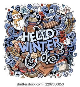 Hello Winter hand drawn cartoon doodles illustration. Funny seasonal design. Creative art vector background. Handwritten text with cold season elements and objects. Colorful composition