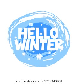 Hello winter hand drawn winter and Christmas lettering. Phrase for winter and new year. Vector illustration.