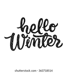 Hello Winter - hand drawn lettering. Perfect brush typography for cards, poster, t-shirt, invitations and other types design. Vector illustration. 