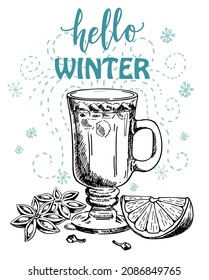 Hello winter! Hand drawn warming beverages. Sketches of winter drinks. Vector isolated elements, collection of hot drinks and spices. Hand made quote. Merry Christmas and Happy New Year